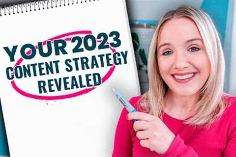 Content Marketing Strategy for 2023 | Simplify Your Content Plan!