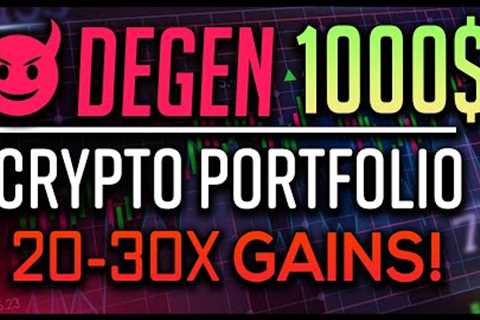 Degen Crypto Portfolio For 20-30X Gains (1,000$ Budget)