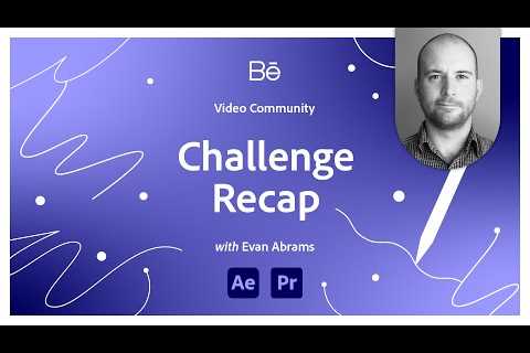 Challenge Recap | Video Motion Graphics Challenge