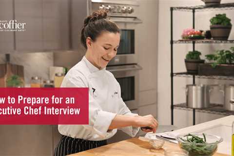 How to Prepare for an Executive Chef Interview