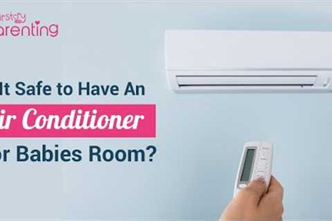 Using an Air Cooler or Air Conditioner AC In Baby’s Room - Is It Safe?