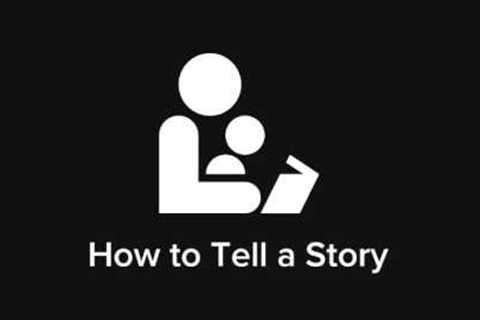 How to Tell a Story – Mastering Storytelling Fundamentals