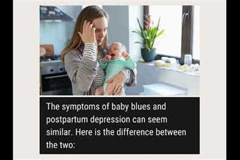 Are You Feeling Baby Blues or Postpartum Depression?