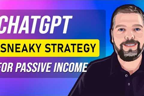 How To Use ChatGPT For Passive Income | ChatGPT Makes it EASY and FAST!