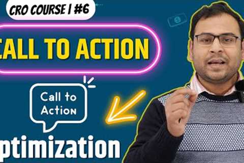 Conversion Rate Optimization of Call to Action (CTA) Button | CRO Course | #7