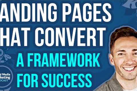 Landing Pages That Convert: A Framework for Success