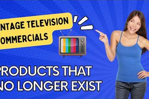 Vintage Commercials of Products That No Longer Exist