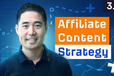 Content Strategy for Affiliate Marketing Sites [3.3]