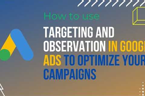 Targeting vs Observation in Google Ads #GoogleAdsCourse2023 | Part -25