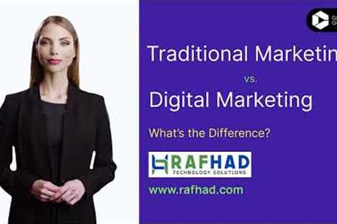 Traditional Marketing vs. Digital Marketing and What’s the Difference?