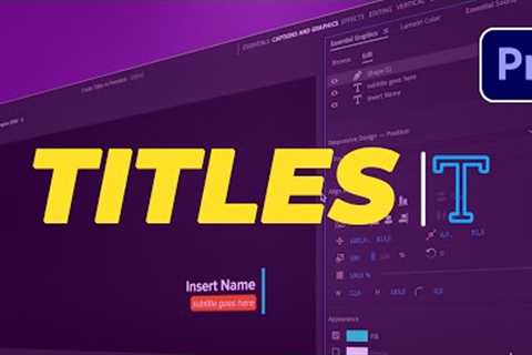 How to Create Titles in Adobe Premiere Pro