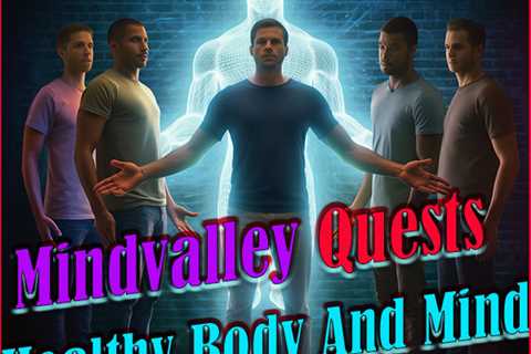 IMHO Reviews Mindvalley Quests For Healthy Body And Mind 