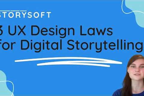 How to Create Engaging Digital Stories with UX Design Laws