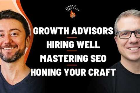 Leveraging growth advisors, mastering SEO, and honing your craft | Luc Levesque (Shopify, Meta)
