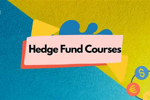 4 Best Hedge Fund Courses - Learn about Hedge Funding Online