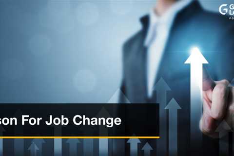 How to Explain Reason for Job Change?