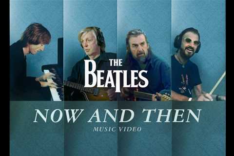 The Beatles Release Their Final Song, “Now and Then”: Hear the Song & Watch the Music Video..