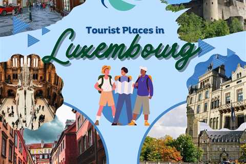 Tourist Places in Luxembourg