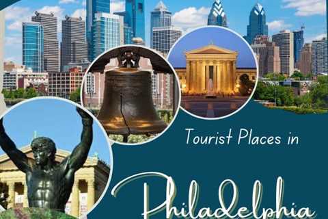 Tourist Places in Philadelphia