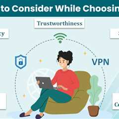 How to Choose a VPN?