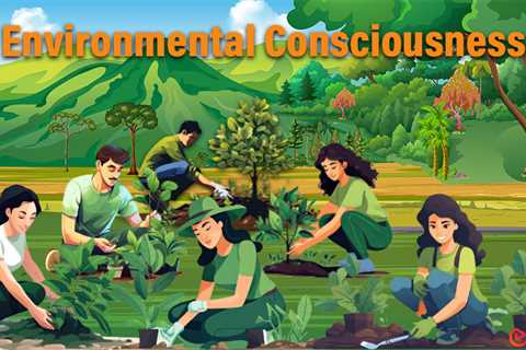 Essay on Environmental Consciousness