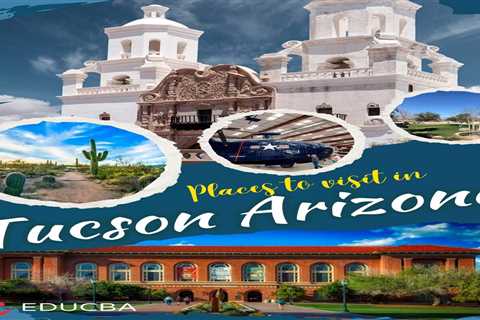 Places to Visit in Tucson, AZ