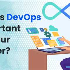 Why is DevOps Important?