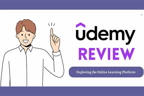 Udemy Review: Exploring the Online Learning Platform