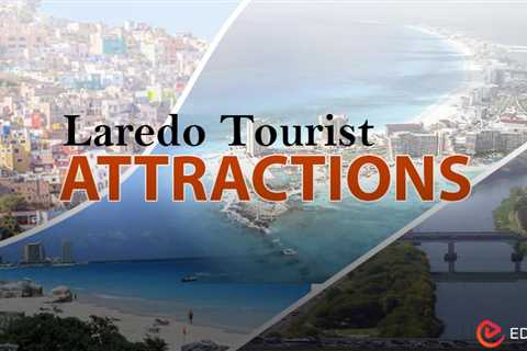 Tourist Attractions in Laredo