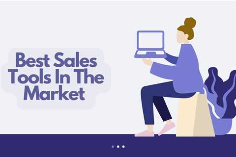 Best CRM Sales Tools for 2024: The Ultimate Guide