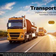 Transportation (logistics and supply chain management hazardous materials handling)