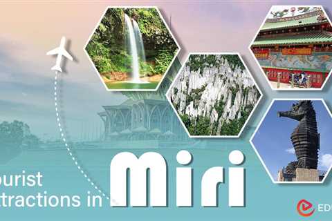 Tourist Attractions in Miri