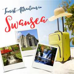 Tourist Attractions in Swansea