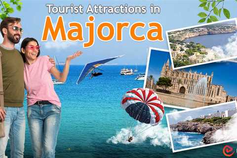 Tourist Attractions in Majorca