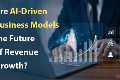 AI-Driven Business Models