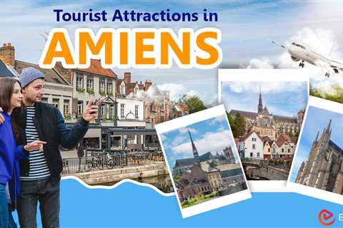 Tourist Attractions in Amiens