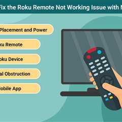 Roku Remote Not Working
