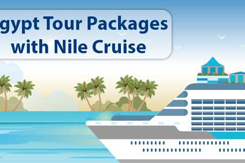 Egypt Tour Packages with Nile Cruise