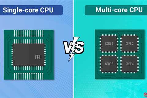 Single-core CPU vs Multi-core CPU