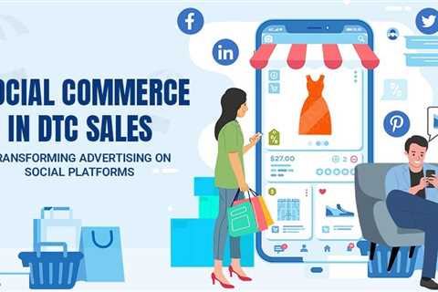 Social Commerce in DTC Sales