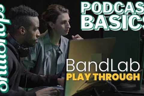 Editing a Podcast with BandLab (Play Through)