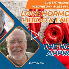 Love Hormones, Libido & Energy: The Holistic Approach