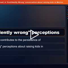 From San Miguel to Wall Street: A 'Confidently Wrong' conversation about raising kids in Mexico