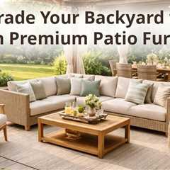 Transform Your Backyard with Premium Sunsitt Patio Furniture