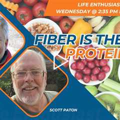 Fiber is the New Protein?!