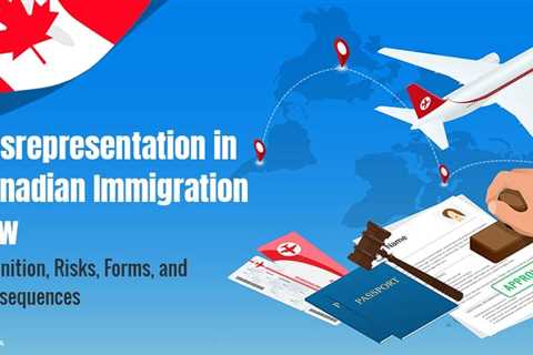 Misrepresentation in Canadian Immigration Law
