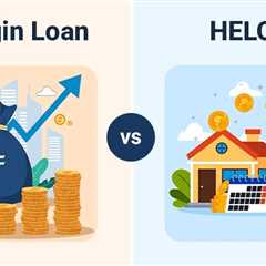 Margin Loan vs HELOC