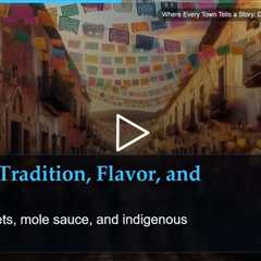 Where Every Town Tells a Story: Discovering Mexico's Character