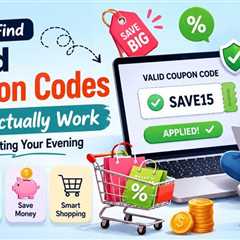 How to Find Valid Coupon Codes That Actually Work?