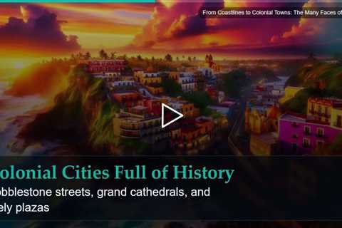 From Coastlines to Colonial Towns: The Many Faces of Mexico